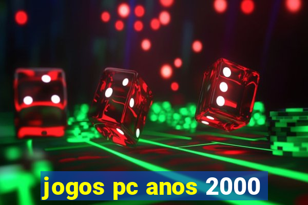 jogos pc anos 2000